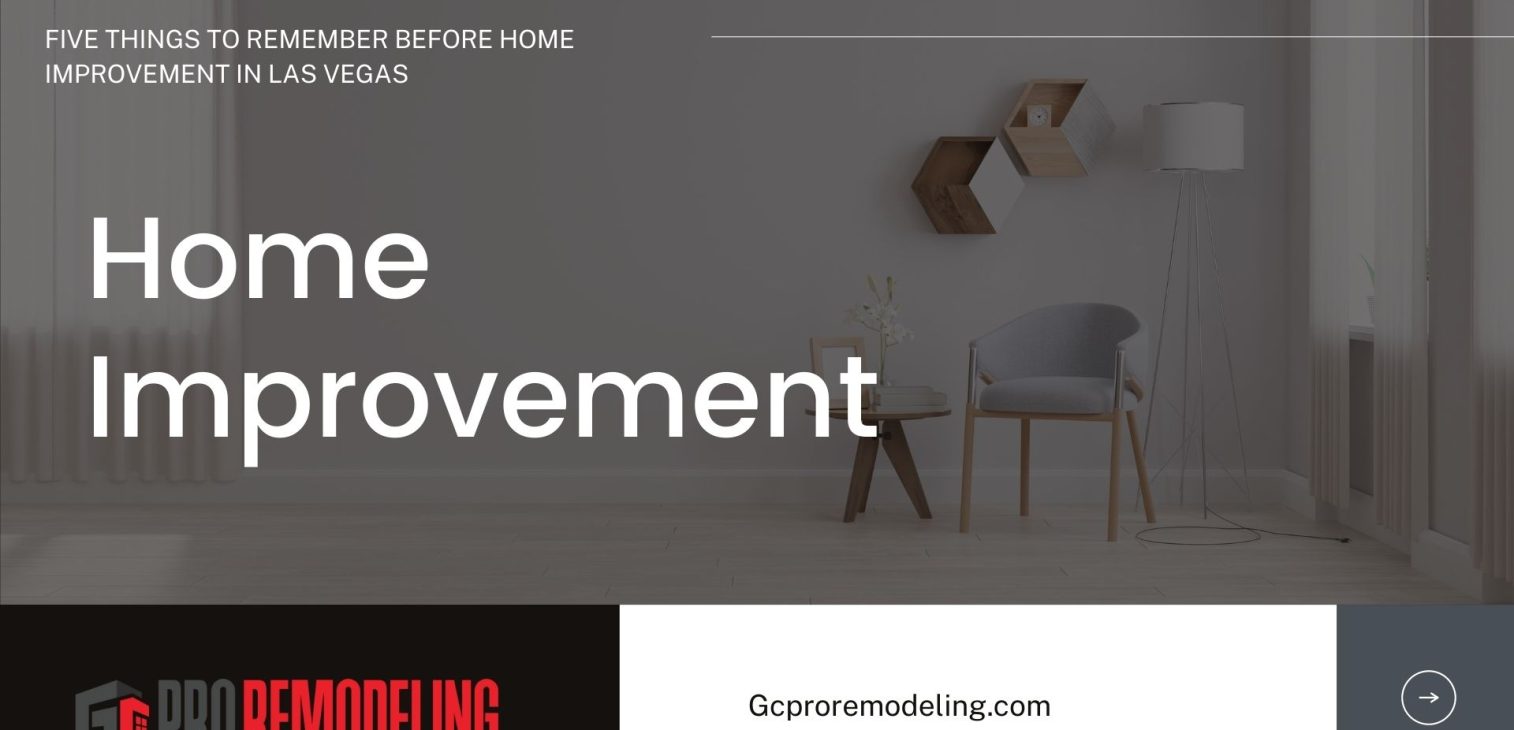 5 things to keep in mind  before home improvement in Las  Vegas
