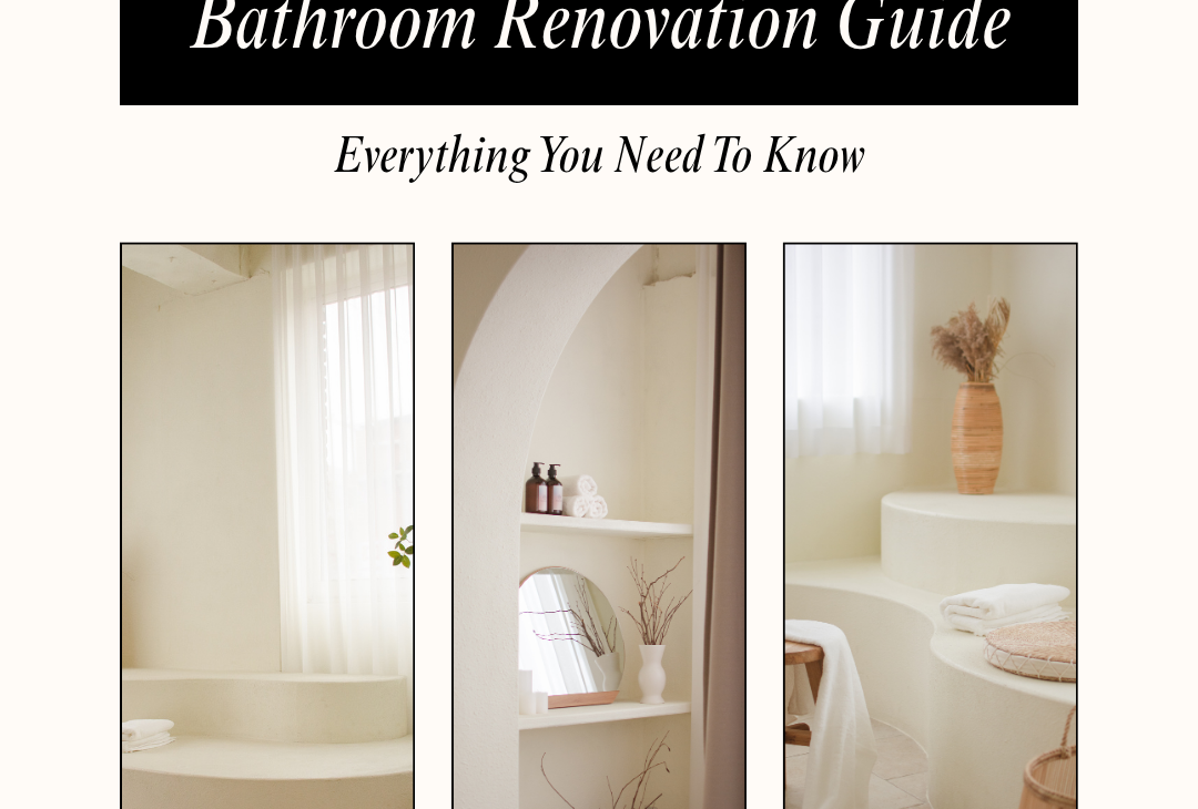 The Ultimate Bathroom Renovation Guide: Everything You Need to Know