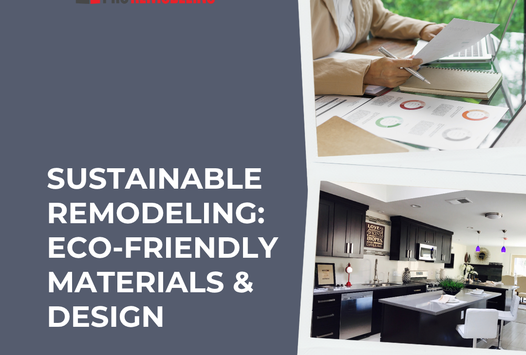 Sustainable Remodeling: Eco-Friendly Materials & Design