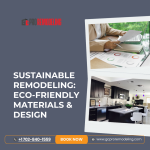 Sustainable Remodeling: Eco-Friendly Materials & Design
