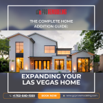 The Complete Home Addition Guide: Expanding Your Las Vegas Home